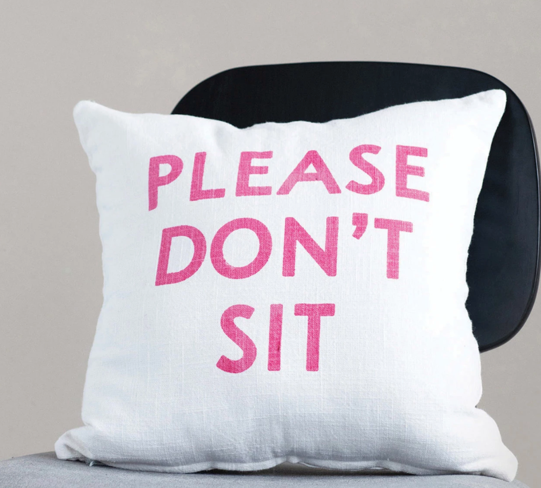 Please Don't Sit Pillow